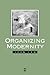 Organizing Modernity: Socia...