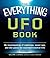The Everything UFO Book: An...