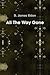 All the Way Gone