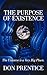 The Purpose of Existence by Don Prentice