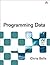 Programming Data by Chris Sells