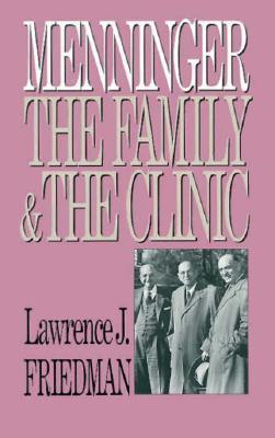 Menninger: The Family and the Clinic (Paperback)