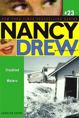 Troubled Waters (Nancy Drew: Girl Detective, #23)