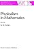 Physicalism in Mathematics (The Western Ontario Series in Philosophy of Science, 45)