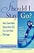 Should I Stay Or Go?  by Lee Raffel