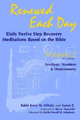 Renewed Each Day―Leviticus, Numbers & Deuteronomy: Daily Twelve Step Recovery Meditations Based on the Bible (Paperback)