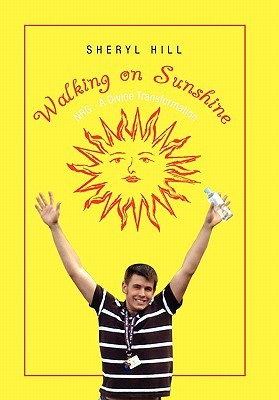 Walking on Sunshine: Nrg a Divine Transformation (Paperback)