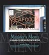 Mariner's Menu: 30 Years of Fresh Seafood Ideas (Distributed for North Carolina Sea Grant) Mariner's Menu: 30 Years of Fresh Seafood Ideas (Distributed for North Carolina Sea Grant)