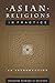 Asian Religions in Practice: An Introduction (Princeton Readings in Religions)