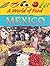 Mexico (A World of Food)