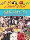 Mexico (A World of Food)