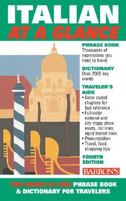 Barron's Italian at a Glance: Phrase Book & Dictionary for Travelers (At a Glance Series) (English and Italian Edition)