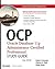 OCP: Oracle Database 11g Administrator Certified Professional Study Guide: Exam 1Z0-053