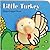 Little Turkey: Finger Puppet Book: (Finger Puppet Book for Toddlers and Babies, Baby Books for First Year, Animal Finger Puppets) (Little Finger Puppet Board Books)