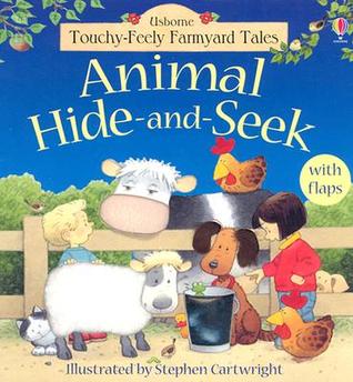 Animal Hide-And-Seek (Usborne Touchy-Feely Farmyard Tales)