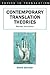 Contemporary Translation Theories (Topics in Translation, 21)
