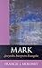 Mark: Storyteller, Interpreter, Evangelist