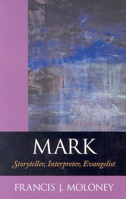 Mark: Storyteller, Interpreter, Evangelist (Paperback)
