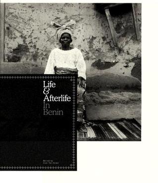 Life and Afterlife: In Benin (Hardcover)