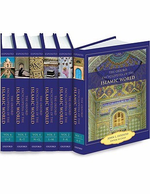 The Oxford Encyclopedia of the Islamic World (6-Volume Set)