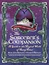 The Sorcerer's Companion: A Guide to the Magical World of Harry Potter
