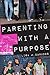 Parenting with a Purpose