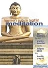 Beginner's Guide to Buddhist Meditation: Practices for Mindful Living Beginner's Guide to Buddhist Meditation: Practices for Mindful Living