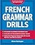 French Grammar Drills (Dril...