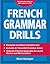 French Grammar Drills (Drills Series)