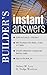 Builder's Instant Answers