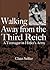 Walking Away From the Third Reich: A Teenager in Hitler's Army (Memories Series)