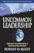 Uncommon Leadership: Servant Leadership in a Power-Based World - 2nd Edition