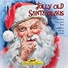 Jolly Old Santa Claus by Mary Jane Tonn