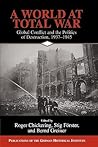 A World at Total War by Roger Chickering