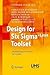 Design for Six Sigma + LeanToolset: Implementing Innovations Successfully