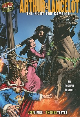Arthur & Lancelot: The Fight for Camelot (Graphic Myths and Legends)