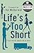 Life's Too Short by Val McDermid