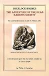 Sherlock Holmes: The Adventure of the Dead Rabbits Society : The Lost Reminiscence of John H. Watson, MD