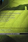Conflicts In Enviromental and the Internationalisation of the State, Contested Terrains (Routledge Ripe Series in Global Political Economy)
