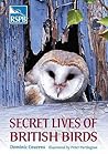 Secret Lives of British Birds (Rspb) Secret Lives of British Birds (Rspb)