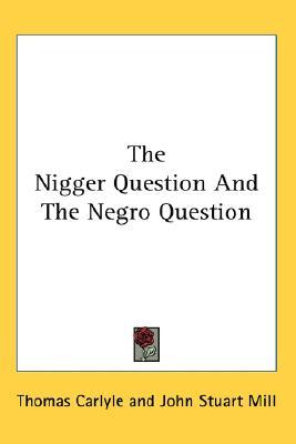 The Nigger Question And The Negro Question