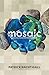 Mosaic: A Journey Across th...