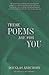 These Poems Are For You