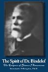 The Spirit of Dr. Bindelof: The Enigma of Seance Phenomena The Spirit of Dr. Bindelof: The Enigma of Seance Phenomena