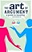 The Art of Argument: A Guid...