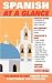 Spanish at a Glance: Phrase Book & Dictionary for Travelers (At a Glance Series) (English and Spanish Edition)