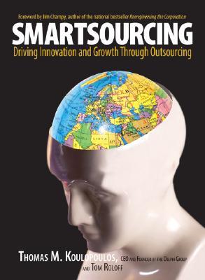 Smartsourcing: Driving Innovation and Growth Through Outsourcing