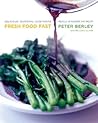 Fresh Food Fast: Delicious, Seasonal Vegetarian Meals in Under an Hour