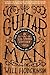 Guitar Man by Will Hodgkinson