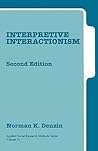 Interpretive Interactionism (Applied Social Research Methods)